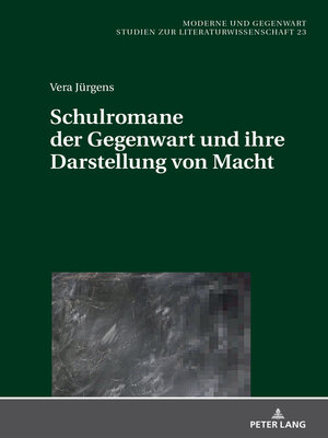 cover image of Schulromane der Gegenwart und ihre Darstellung von Macht